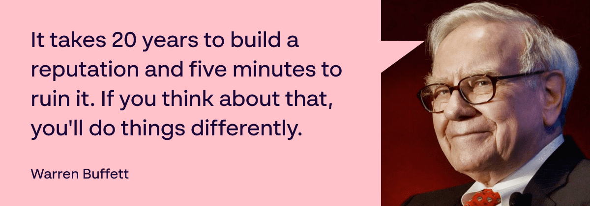 Brand reputation management quote by Warren Buffet - It takes 20 years to build a reputation and 5 minutes to ruin it